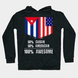 50% Cuban 50% American 100% Awesome Immigrant Hoodie